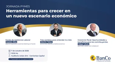 Jornada PyMES: Con disertantes de renombre, el Banco de Corrientes invita a conversar sobre el nuevo escenario económico